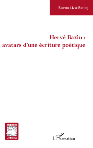 Hervé Bazin: avatars d'une écriture poétique
