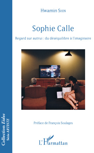 Sophie Calle: regard sur autrui : du déséquilibre à l'imaginaire