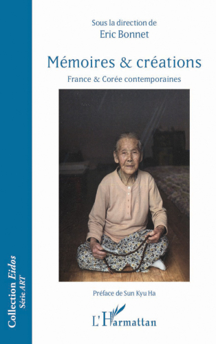 Mémoires & créations: France & Corée contemporaines