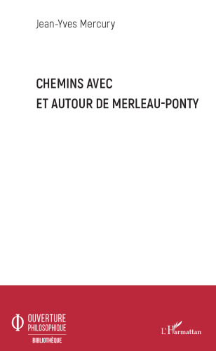 Chemins avec et autour de Merleau-Ponty