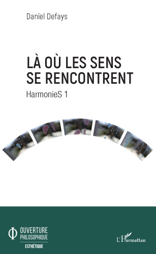 Là où les sens se rencontrent: HarmonieS 1