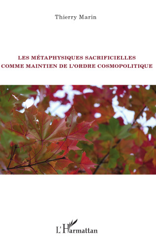 Les métaphysiques sacrificielles comme maintien de l'ordre cosmopolitique