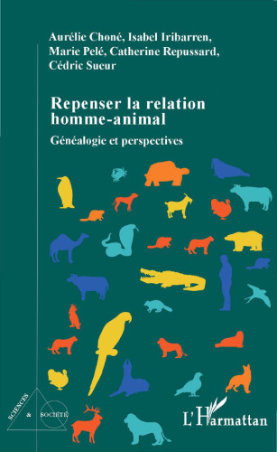 Repenser la relation homme-animal: Généalogie et perspectives
