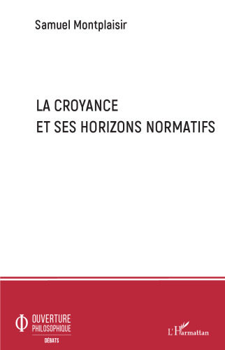 La croyance et ses horizons normatifs