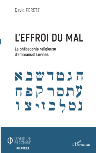L'effroi du mal: La philosophie religieuse d'Emmanuel Levinas