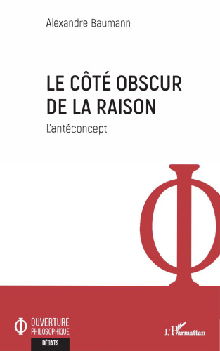 Le côté obscur de la raison: L'antéconcept