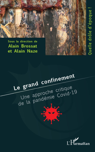 Le grand confinement: Une approche critique de la pandémie Covid-19