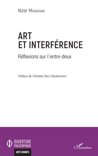 Art et interférence: Réflexions sur l'entre-deux