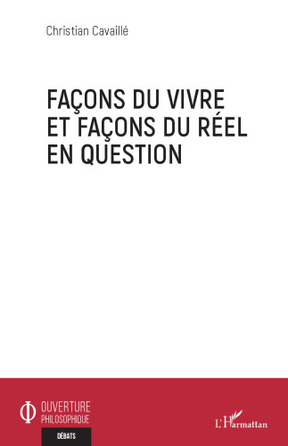 Façons du vivre et façons du réel en question
