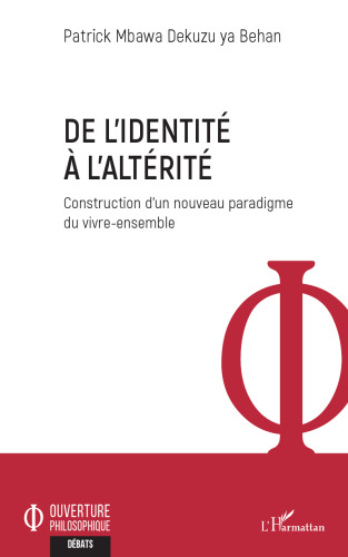 De l'identité à l'altérité: construction d'un nouveau paradigme du vivre-ensemble