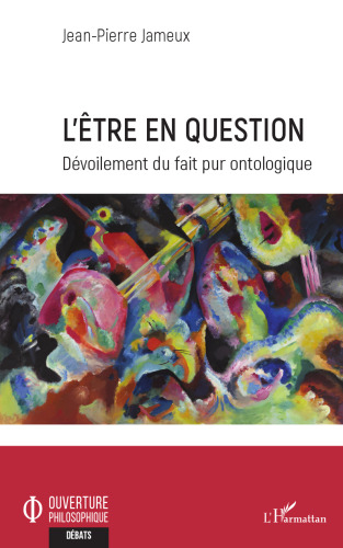 L'être en question: dévoilement du fait pur ontologique