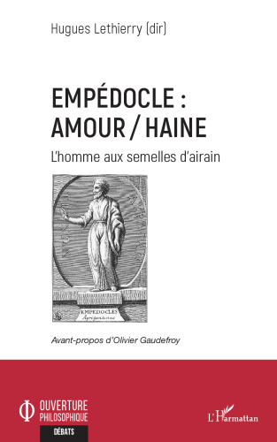 Empédocle : amour/haine: L'homme aux semelles d'airain