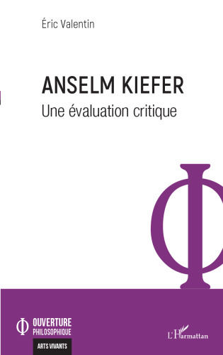 Anselm Kiefer: une évaluation critique