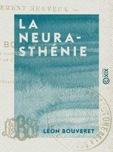 La Neurasthénie : Épuisement nerveux
