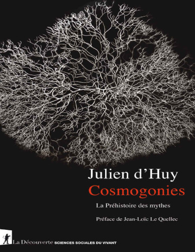 Cosmogonies - Julien d' Huy Cosmogonies