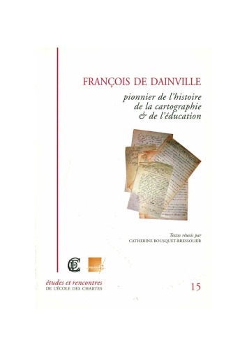 François de Dainville: Pionnier de l’histoire de la cartographie et de l’éducation