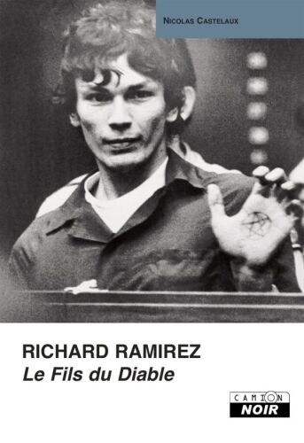 Richard Ramirez, le fils du diable