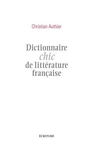 Dictionnaire chic de littérature française