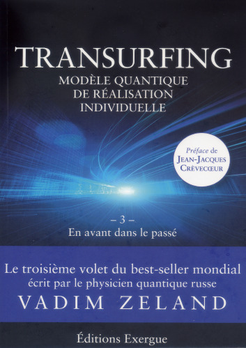 Transurfing, modèle quantique de développement personnel 01 L'espace des variantes (2011)