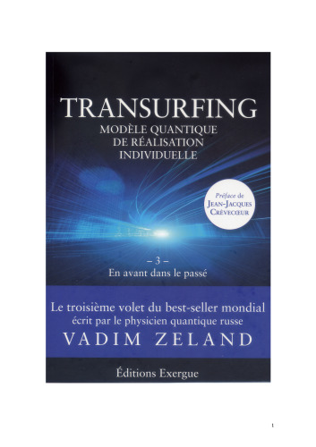 Transurfing, modèle quantique de développement personnel 03 En avant dans le passé