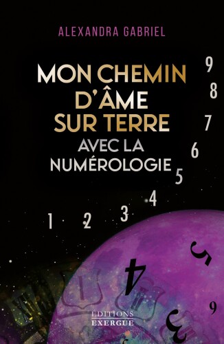 Mon chemin d'âme sur Terre avec la numérologie