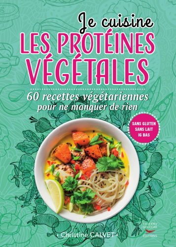 Je cuisine Les protéines végétales