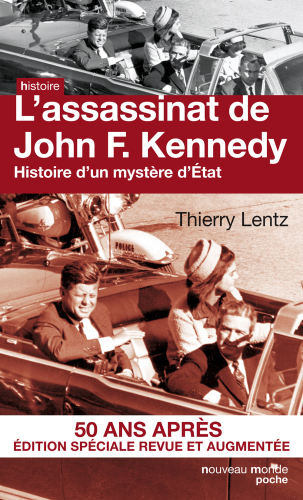 L’assassinat de JFK. Histoire d'un mystère d'Etat