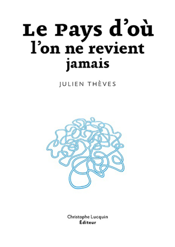 Le Pays d'où l'on ne revient jamais: Roman