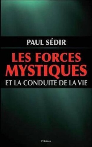 Les forces mystiques et la conduite de la vie