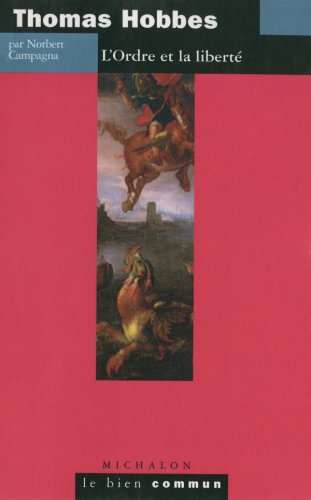 Thomas Hobbes. L'ordre et la liberté