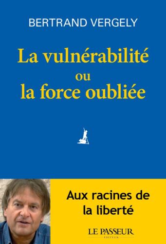 La vulnérabilité ou la force oubliée