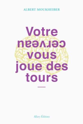 Votre cerveau vous joue des tours