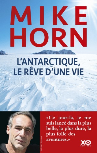 L'Antarctique, le rêve d'une vie