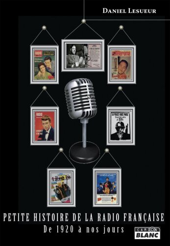 Petite histoire de la radio française, de 1920 à nos jours
