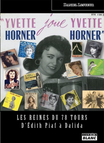 Les reines du 78 tours d'Édith Piaf à Dalida