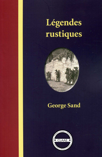 Légendes rustiques: Histoires berrichonnes
