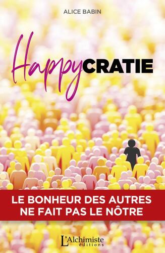 Happycratie – Le bonheur des autres ne fait pas le nôtre