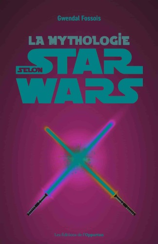 La Mythologie selon Star Wars