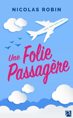 Une folie passagère