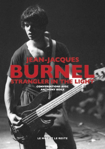 Jean-Jacques Burnel - Strangler In the Light