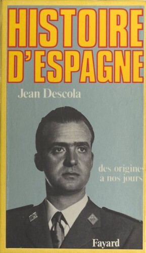 Histoire d'Espagne : de l'origine à nos jours