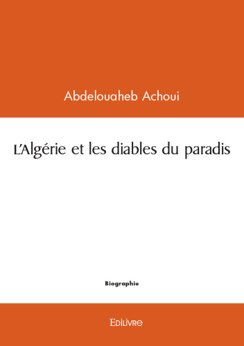 L’Algérie et les diables du paradis