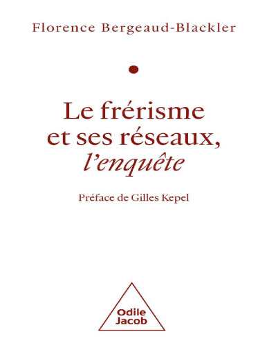 Le frérisme et ses réseaux, l'enquête