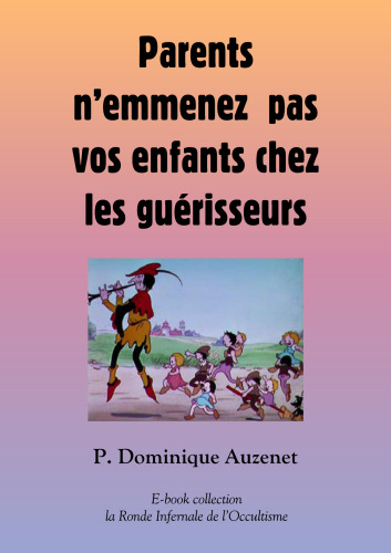 Parents n'emmenez pas vos enfants chez les guérisseurs