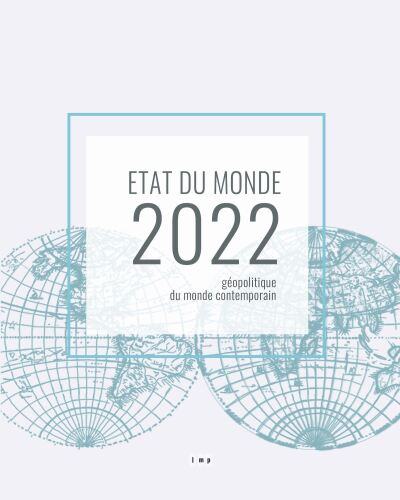 Etat du monde 2022 Géopolitique du monde contemporain