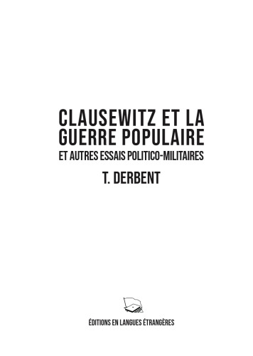 Clausewitz et la Guerre Populaire : et Autres Essais Politico-Militaires