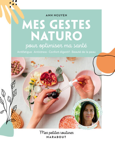 Mes gestes naturo: pour optimiser ma santé