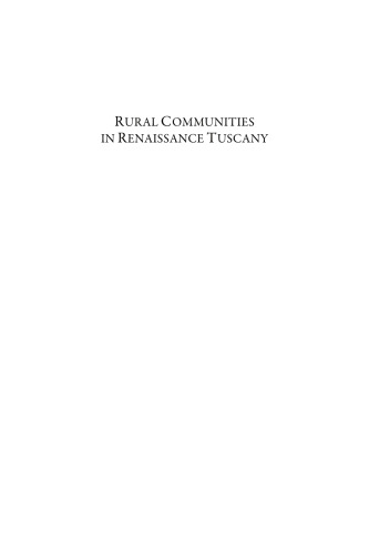 Rural Communities in Renaissance Tuscany: Religious Identities and Local Loyalties