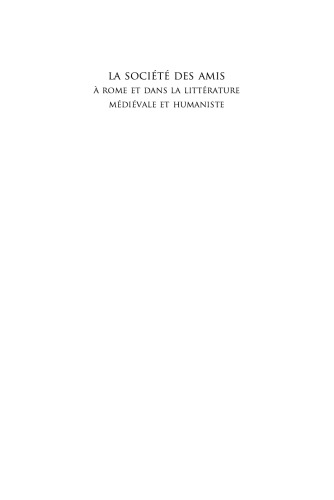La société des amis à Rome et dans la littérature médiévale et humaniste