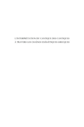 L'Interpretation Du Cantique Des Cantiques a Travers Les Chaines Exegetiques Grecques (Instrumenta Patristica Et Mediaevalia) (French and Ancient Greek Edition)